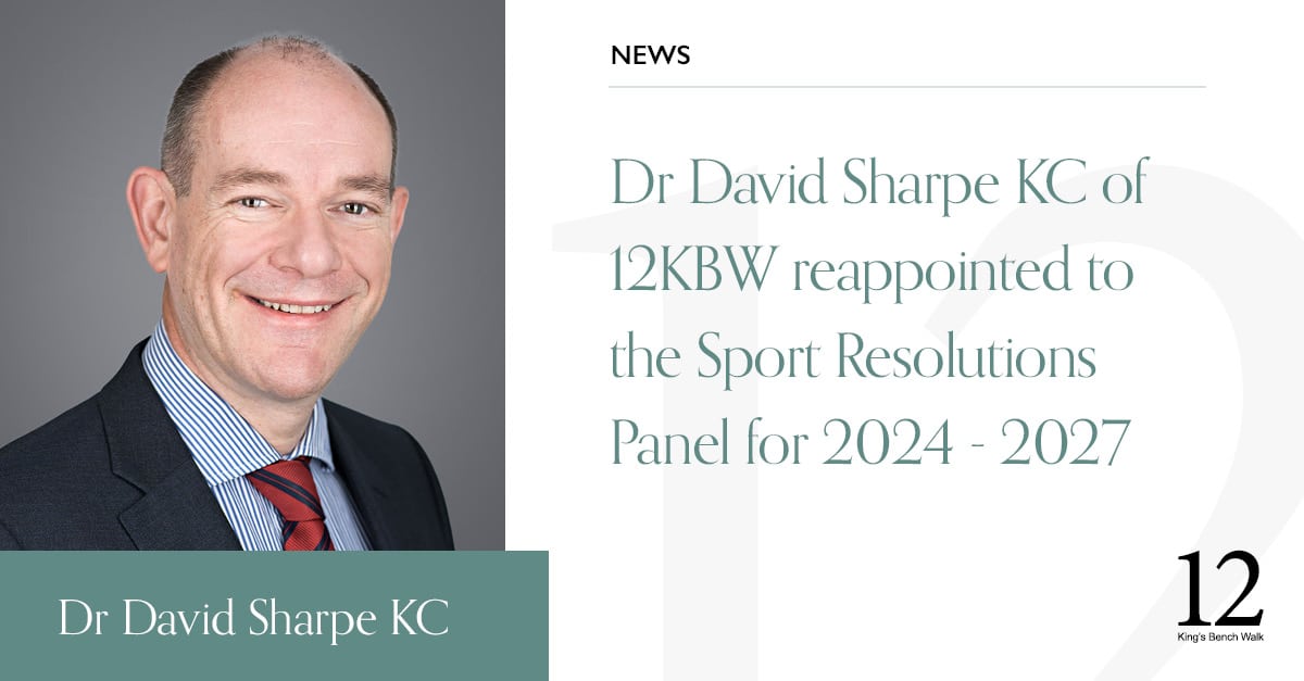 Dr David Sharpe KC reappointed to the Sports Resolutions Panel for 2024 2027 12 King